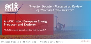 Investor update Welchau Data Review 15 April 2024 / ADX Energy Ltd.