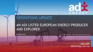 Operations Update Investor Presentation; ADX Energy Ltd.